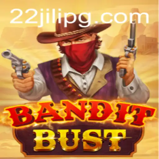 Discovering BanditBust: An Exciting New Game Adventure with 22JILI