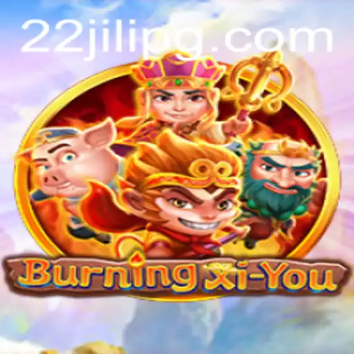 Exploring the Mystical World of BurningXiYou: A Deep Dive into Adventure and Strategy