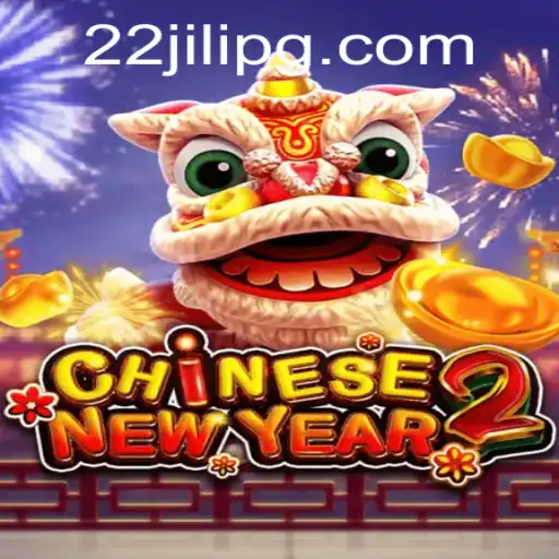 CHINESENEWYEAR2: A Festive Gaming Experience with 22JILI