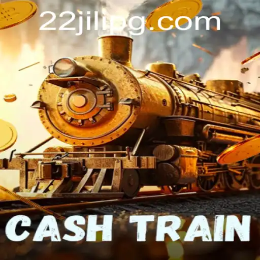 Exploring the Thrills and Strategy of CashTrain: Mastering the Art of Winning with 22JILI