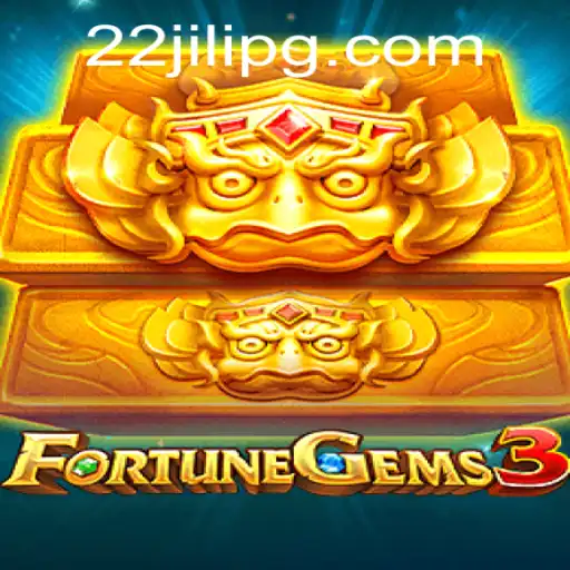 Exploring the Exciting World of FortuneGems3 with 22JILI