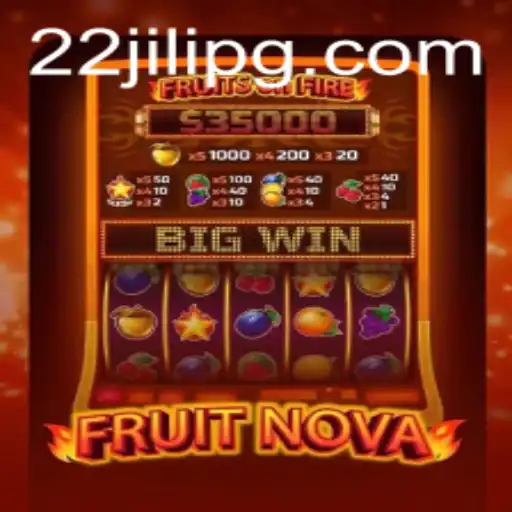 Discover the Thrilling World of FruitNova with 22JILI