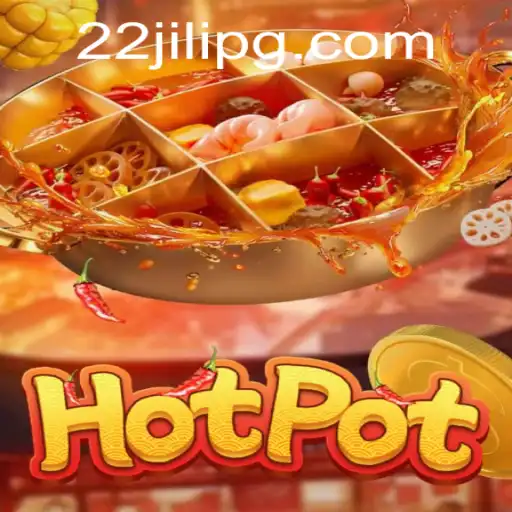 Exploring Hotpot: An Innovative Gaming Experience with 22JILI