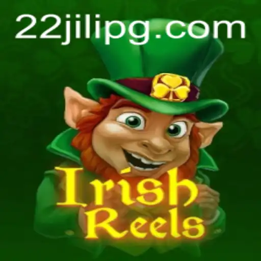 Explore the Exciting World of IrishReels with 22JILI