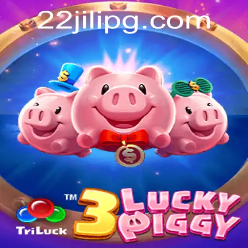 Discover the Exciting World of 3LUCKYPIGGY with 22JILI