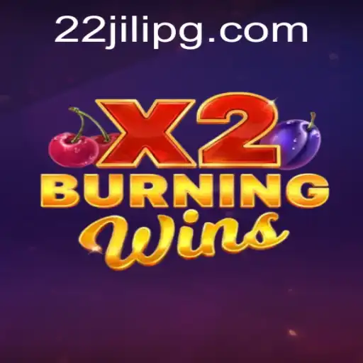 Exploring the Thrilling World of BurningWinsX2 and Unveiling 22JILI