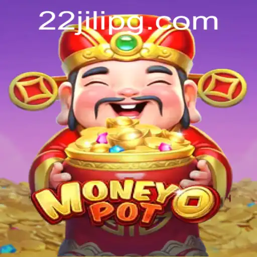 Exploring MoneyPot: A Thrilling New Adventure Featuring 22JILI