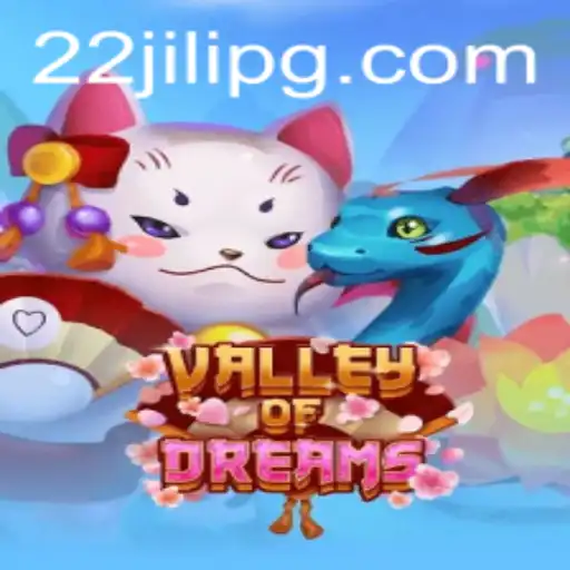 Discovering the Enchanting World of ValleyofDreams and the Mystery of 22JILI