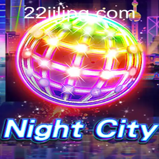 NightCity: Navigating the Urban Labyrinth with 22JILI
