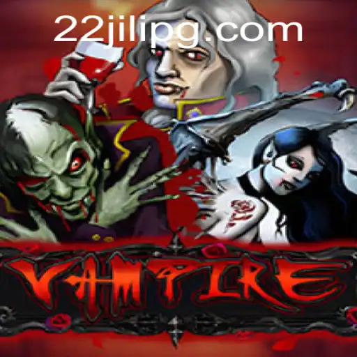 Vampire Game: Exploring the Night with 22JILI